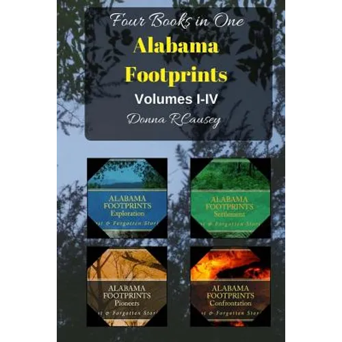 ALABAMA FOOTPRINTS - Volume I - IV: Four Volumes in One - Paperback