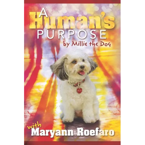 A Human's Purpose by Millie the Dog - Paperback