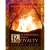 The Supernatural Ways of Royalty Leader's Guide: Discovering Your Rights and Privileges of Being a Son or Daughter of God - Paperback