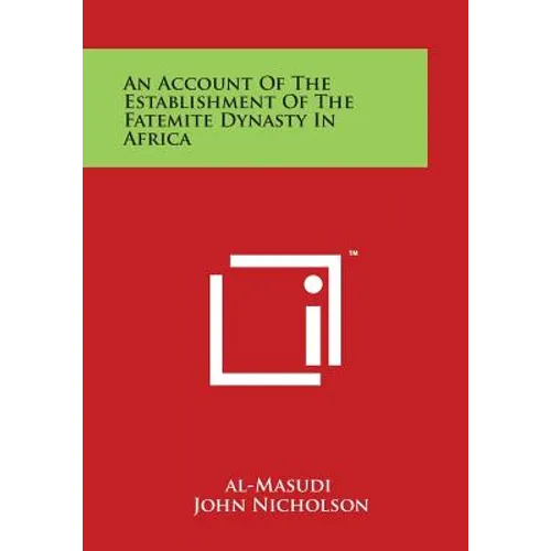 An Account of the Establishment of the Fatemite Dynasty in Africa - Paperback