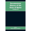 Documentary History of the State of Maine, Containing the Baxter Manuscripts (Volume IV) - Paperback