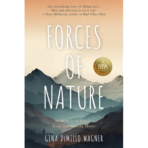Forces of Nature: A Memoir of Family, Loss, and Finding Home - Paperback