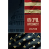 On Civil Government: Its Origin, Mission & Destiny, & the Christian's Relation to It - Paperback