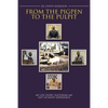 From the Pigpen to the Pulpit: My Life Story: Featuring My Out-of-Body Experience - Paperback