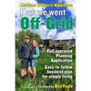 How We Went Off-Grid -: The Full Approved Planning Application, Foreword by Ben Fogle, Easy-to-follow Business Plan for Simple Living - Paperback