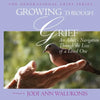 Growing Through Grief, An Adult's Navigation Through the Loss of a Loved One - Paperback