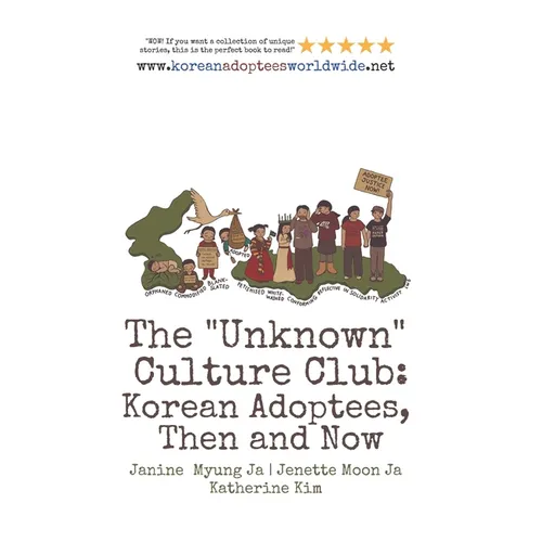 The "Unknown" Culture Club: Korean Adoptees, Then and Now - Paperback