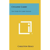 Cyclone Carry: The Story of Carry Nation - Hardcover