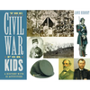 The Civil War for Kids: A History with 21 Activities Volume 14 - Paperback