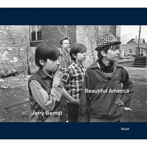 Jerry Berndt: Beautiful America: Protest, Politics and Everyday Culture in the Usa, 1968-1980 - Hardcover