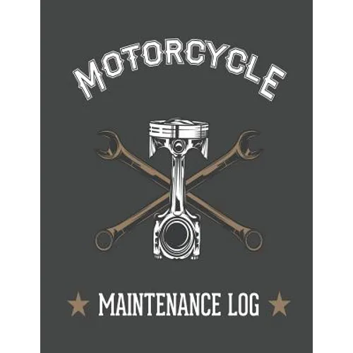 Piston and Wrench Motorcycle Maintenance Log - Paperback