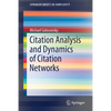 Citation Analysis and Dynamics of Citation Networks - Paperback