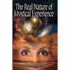 The Real Nature of Mystical Experience - Paperback
