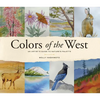 Colors of the West: An Artist's Guide to Nature's Palette - Hardcover