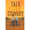 Talk Dirty, Cowboy - Paperback