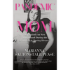 Pandemic Mom: Meditations on New Motherhood During the Pandemic & During Divorce - Paperback