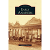 Early Anaheim - Hardcover