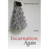 Incarnation, Again: Poems - Paperback