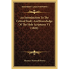 An Introduction To The Critical Study And Knowledge Of The Holy Scriptures V1 (1828) - Paperback