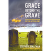 Grace Beyond the Grave: Is Salvation Possible in the Afterlife? a Biblical, Theological, and Pastoral Evaluation - Paperback