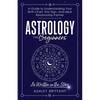 Astrology For Beginners: A Guide to Understanding Your Birth Chart, Star Sign, and Ideal Relationship Partner - Paperback