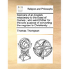 Memoirs of an English Missionary to the Coast of Guinea; Who Went Thither for the Sole Purpose of Converting the Negroes to Christianity: ... - Paperback