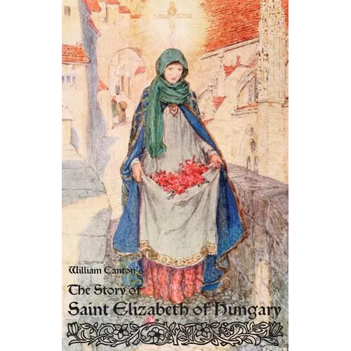 The Story of Saint Elizabeth of Hungary - Paperback