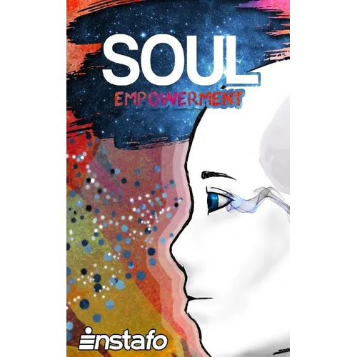 Soul Empowerment: Unravel the Truth of Your Soul - Paperback