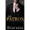 The Patron: A Forbidden Billionaire Romance - Paperback