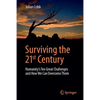 Surviving the 21st Century: Humanity's Ten Great Challenges and How We Can Overcome Them - Paperback