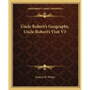 Uncle Robert's Geography, Uncle Robert's Visit V3 - Paperback