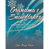 Grandma's Snowflakes: A Book About the Seasons, Nature and Family History - Paperback