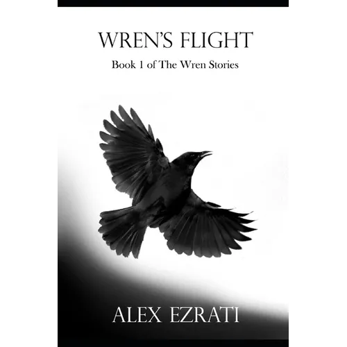 Wren's Flight: Book 1 of the Wren Stories - Paperback