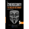 The Cybersecurity to English Dictionary: 5th Edition - Paperback
