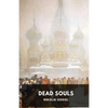 Dead Souls by Nikolai Gogol: Unabridged 1842 Original Version - Paperback