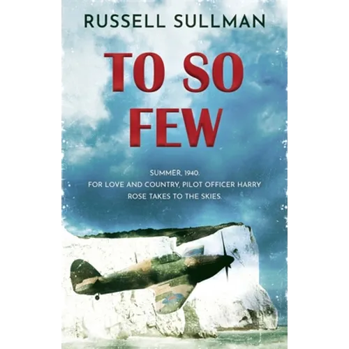 To So Few: A Novel of the Battle of Britain - Paperback