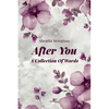 After You A Collection Of Words - Paperback