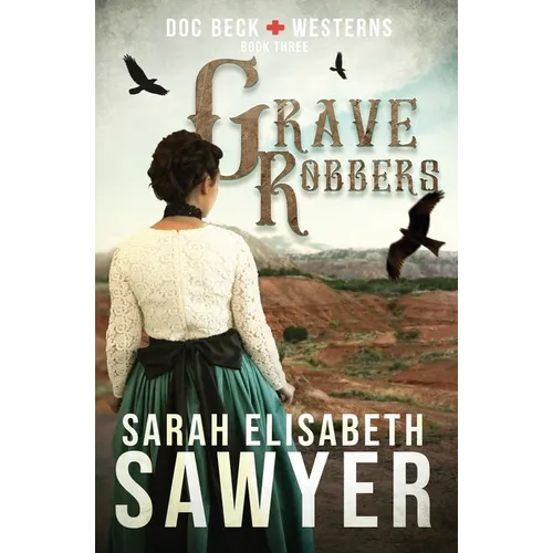 Grave Robbers (Doc Beck Westerns Book 3) - Paperback