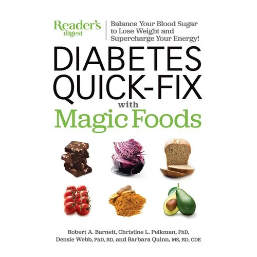 Diabetes Quick-Fix with Magic Foods: Balance Your Blood Sugar to Lose Weight and Supercharge Your Energy! - Paperback