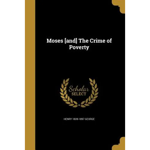 Moses [and] The Crime of Poverty - Paperback
