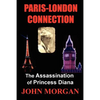 Paris-London Connection: The Assassination of Princess Diana - Paperback