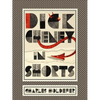 Dick Cheney in Shorts - Paperback
