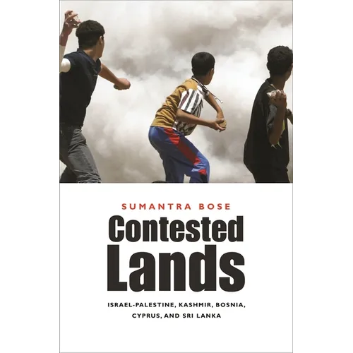 Contested Lands: Israel-Palestine, Kashmir, Bosnia, Cyprus, and Sri Lanka - Paperback