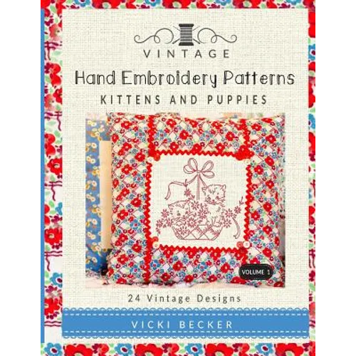 Vintage Hand Embroidery Patterns: Kittens and Puppies: 24 Authentic Vintage Designs - Paperback