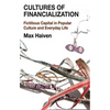 Cultures of Financialization: Fictitious Capital in Popular Culture and Everyday Life - Hardcover