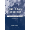 Behind the Badge in River City: A Portland Police Memoir - Paperback