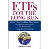 Etfs for the Long Run: What They Are, How They Work, and Simple Strategies for Successful Long-Term Investing - Hardcover