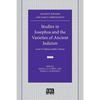 Studies in Josephus and the Varieties of Ancient Judaism: Louis H. Feldman Jubilee Volume - Paperback