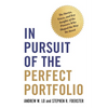 In Pursuit of the Perfect Portfolio: The Stories, Voices, and Key Insights of the Pioneers Who Shaped the Way We Invest - Paperback