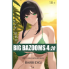 Big Bazooms 4: 20 - Busty Girls with Big Buds: 420-friendly Ecchi Art - 18+ - Paperback